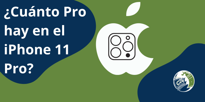 ¿Cuánto Pro hay en el iPhone 11 Pro?