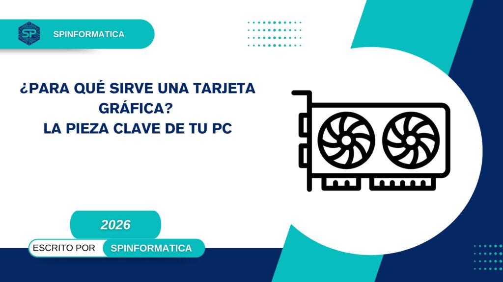 ¿Para qué sirve una tarjeta gráfica?