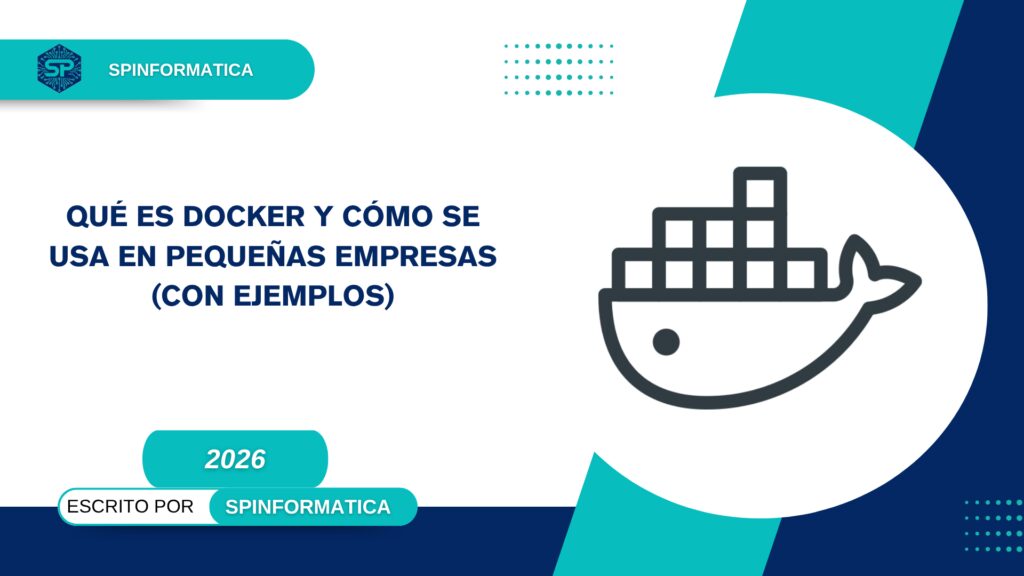 Qué es Docker y cómo se usa en pequeñas empresas (con ejemplos)